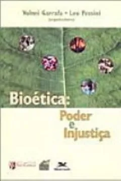 Livro Bioética. Poder E Injustiça - Resumo, Resenha, PDF, etc.