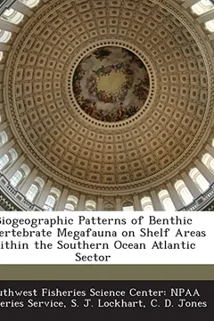 Capa do livro Biogeographic Patterns of Benthic Invertebrate Megafauna on Shelf Areas Within the Southern Ocean Atlantic Sector