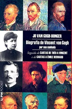 Livro Biografia De Vincent Van Gogh Por Sua Cunhada - Coleção L&PM Pocket - Resumo, Resenha, PDF, etc.