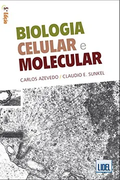 Livro Biologia Célular e Molecular - Resumo, Resenha, PDF, etc.