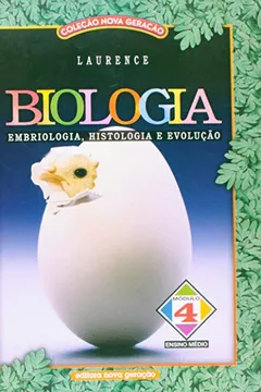 Livro Biologia. Embriologia, História e Evolução - Módulo 3 - Resumo, Resenha, PDF, etc.