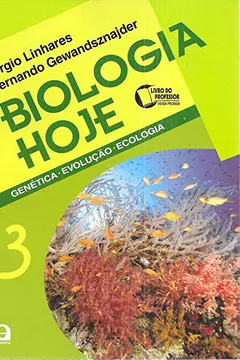Livro Biologia Hoje 3: Genetica, Evolucao, Ecologia - Livro Do Professor (Portuguese Language) - Resumo, Resenha, PDF, etc.