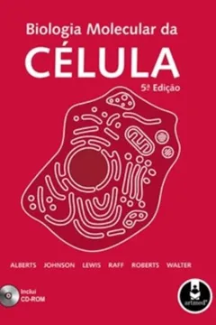 Livro Biologia Molecular da Célula (+ CD-ROM) - Resumo, Resenha, PDF, etc.