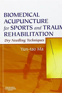 Livro Biomedical Acupuncture for Sports and Trauma Rehabilitation: Dry Needling Techniques - Resumo, Resenha, PDF, etc.