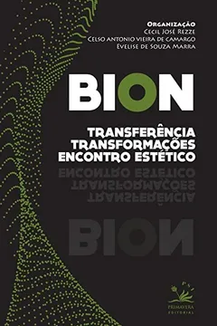 Capa do livro Bion: Transferência, transformações e encontro estético