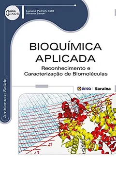 Livro Bioquímica Aplicada. Reconhecimento e Caracterização - Resumo, Resenha, PDF, etc.