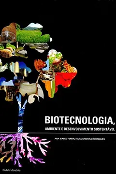 Livro Biotecnologia. Ambiente e Desenvolvimento Sustentável - Resumo, Resenha, PDF, etc.