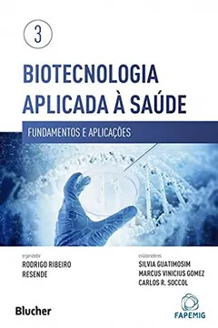 Livro Biotecnologia Aplicada à Saúde - Volume 3 - Resumo, Resenha, PDF, etc.