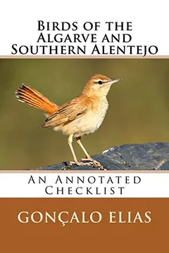 Livro Birds of the Algarve and Southern Alentejo: An Annotated Checklist - Resumo, Resenha, PDF, etc.