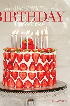 Livro Birthday Cakes: Festive Cakes for Celebrating That Special Day - Resumo, Resenha, PDF, etc.