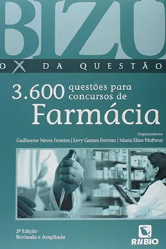 Livro Bizu, o X da Questão. 3600 Questões Para Concursos de Farmácia - Resumo, Resenha, PDF, etc.