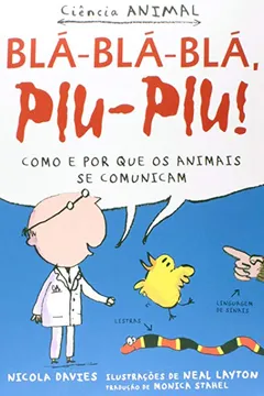 Livro Blá-blá-blá, Piu-Piu. Como e por que os Animais Se Comunicam - Coleção Ciência Animal - Resumo, Resenha, PDF, etc.