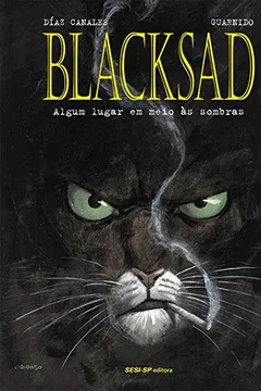 Livro Blacksad. Algum Lugar em Meio às Sombras - Volume 1 - Resumo, Resenha, PDF, etc.