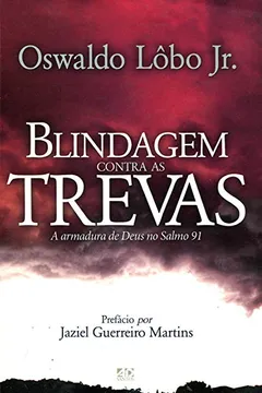 Livro Blindagem Contras as Trevas. A Armadura de Deus no Salmo 91 - Resumo, Resenha, PDF, etc.