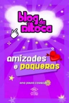 Livro Blog da Ritoca. Amizades e Paqueras - Resumo, Resenha, PDF, etc.