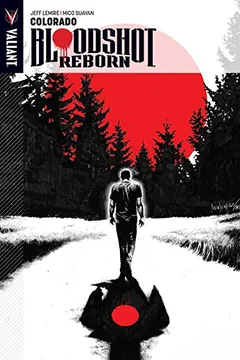 Livro Bloodshot Reborn Volume 1: Colorado - Resumo, Resenha, PDF, etc.