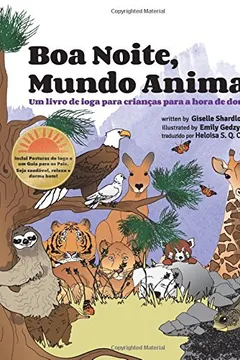 Capa do livro Boa Noite, Mundo Animal: Um Livro de Ioga Para Criancas Para a Hora de Dormir