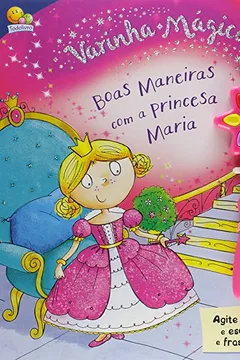 Livro Boas Maneiras - Coleção Varinha Magica - Resumo, Resenha, PDF, etc.