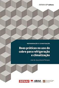 Livro Boas Práticas no Uso do Cobre Para Refrigeração e Climatização - Resumo, Resenha, PDF, etc.