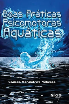 Livro Boas Práticas Psicomotoras Aquáticas - Resumo, Resenha, PDF, etc.