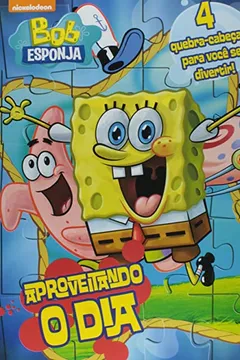 Livro Bob Esponja. Aproveitando o Dia - Resumo, Resenha, PDF, etc.