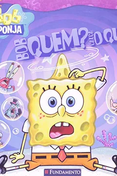 Livro Bob Esponja. Bob Quem? Calça o Que? - Resumo, Resenha, PDF, etc.