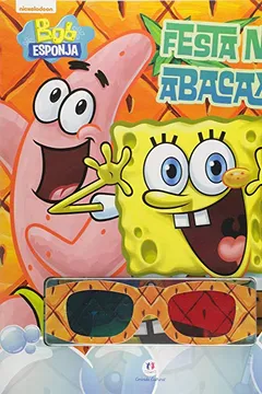 Livro Bob Esponja. Festa no Abacaxi - Livro 3D - Resumo, Resenha, PDF, etc.