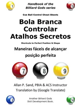 Livro Bola Branca Controlar Atalhos Secretos: Maneiras Faceis de Alcancar Posicao Perfeita - Resumo, Resenha, PDF, etc.