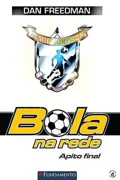 Livro Bola na Rede. Apito Final - Volume 6 - Resumo, Resenha, PDF, etc.