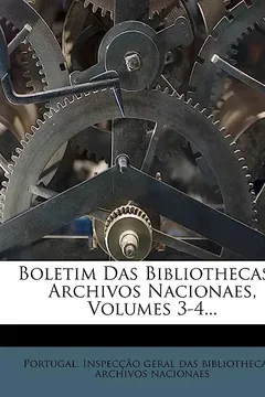 Livro Boletim Das Bibliothecas E Archivos Nacionaes, Volumes 3-4... - Resumo, Resenha, PDF, etc.