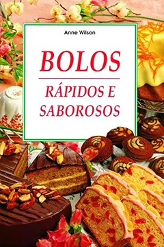Livro Bolos Rápidos e Saborosos - Resumo, Resenha, PDF, etc.