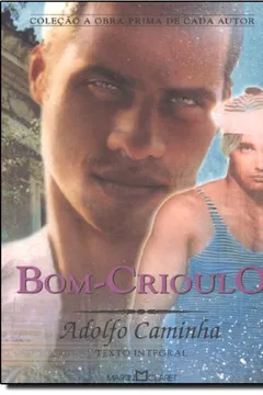 Livro Bom-Crioulo - Coleção A Obra Prima De Cada Autor - Resumo, Resenha, PDF, etc.