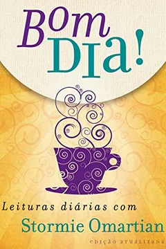 Livro Bom Dia! Leituras Diárias com Stormie Omartian - Resumo, Resenha, PDF, etc.