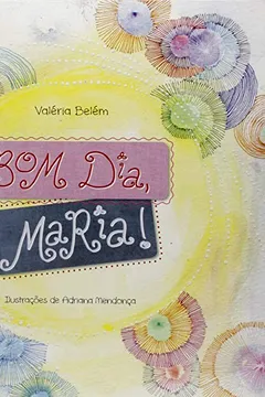 Bom Dia, Maria! - Coleção IBEP Jr PDF Valéria Belém Bom Dia, Maria! - Coleção IBEP Jr PDF Valéria Belém