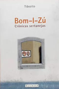 Livro Bom-I-Zú. Crônicas Sertanejas - Resumo, Resenha, PDF, etc.
