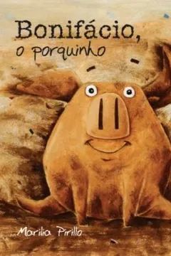 Livro Bonifácio, o Porquinho - Resumo, Resenha, PDF, etc.