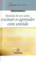 Livro Boniteza De Um Sonho. Ensinar-E-Aprender Com Sentido - Resumo, Resenha, PDF, etc.