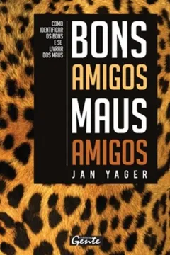 Livro Bons Amigos, Maus Amigos - Resumo, Resenha, PDF, etc.