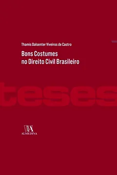 Livro Bons Costumes No Direito Civil Brasileiro - Resumo, Resenha, PDF, etc.