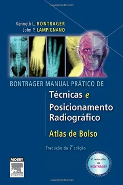 Livro Bontrager Manual Prático de Técnicas e Posicionamento Radiográfico - Resumo, Resenha, PDF, etc.