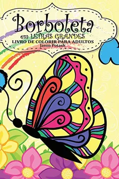 Capa do livro Borboleta Em Letras Grandes Livro de Colorir Para Adultos