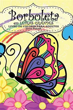Capa do livro Borboleta Livro de Colorir Para Adultos ( Em Letras Grandes)