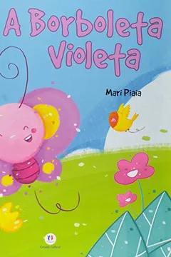 Livro Borboleta Violeta - Coleção Cirandinha Leitores - Resumo, Resenha, PDF, etc.