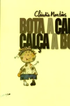 Livro Bota a Calça, Calça a Bota - Resumo, Resenha, PDF, etc.