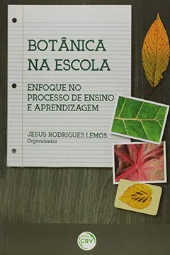 Livro Botânica na Escola. Enfoque no Processo de Ensino e Aprendizagem - Resumo, Resenha, PDF, etc.