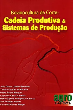 Capa do livro Bovinocultura De Corte. Cadeia Produtiva E Sistemas De Produção