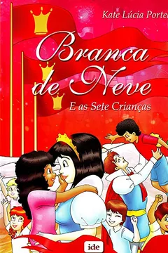 Livro Branca De Neve, E As Sete Crianças - Resumo, Resenha, PDF, etc.