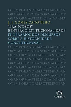 Livro "Brancosos" e Interconstitucionalidade: Itinerários dos Discursos Sobre a Historicidade Constitucional - Resumo, Resenha, PDF, etc.