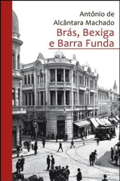 Livro Bras Bexiga E Barra Funda - Resumo, Resenha, PDF, etc.