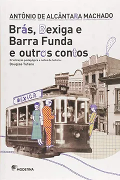 Livro Brás, Bexiga e Barra Funda e Outros Contos - Coleção Travessias - Resumo, Resenha, PDF, etc.
